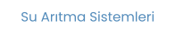 Su Arıtma Sistemleri
