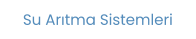 Su Arıtma Sistemleri