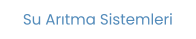 Su Arıtma Sistemleri