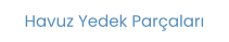 Havuz Yedek Parçaları
