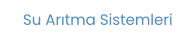 Su Arıtma Sistemleri