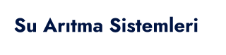 Su Arıtma Sistemleri