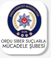 ORDU SİBER SUÇLARLA MÜCADELE ŞUBESİ