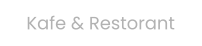 Kafe & Restorant